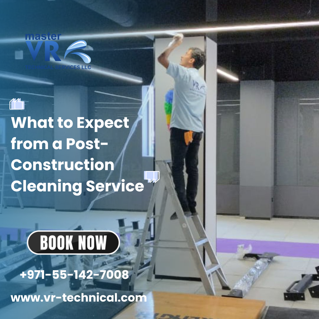 Post-construction Cleaning Services, Deep Cleaning, Professional Cleaning Services, Cleaning Services Dubai,