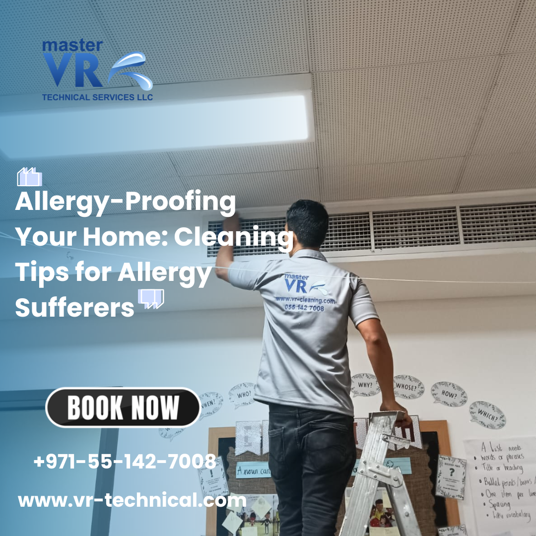 Allergy Proofing, Regular Cleaning, Deep Cleaning, Cleaning Services Dubai,