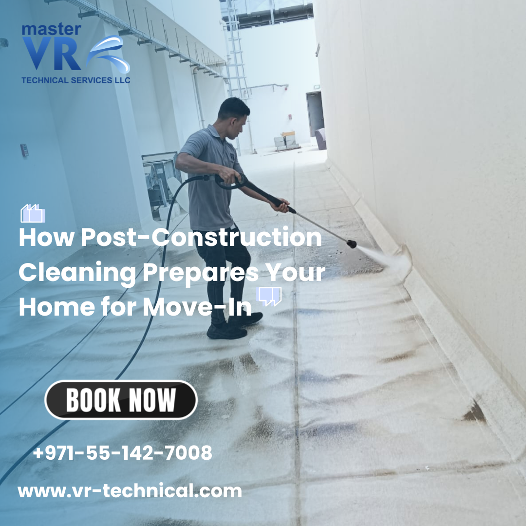 Post Construction Cleaning, Deep Cleaning, Professional Cleaners, Cleaning Services Dubai,