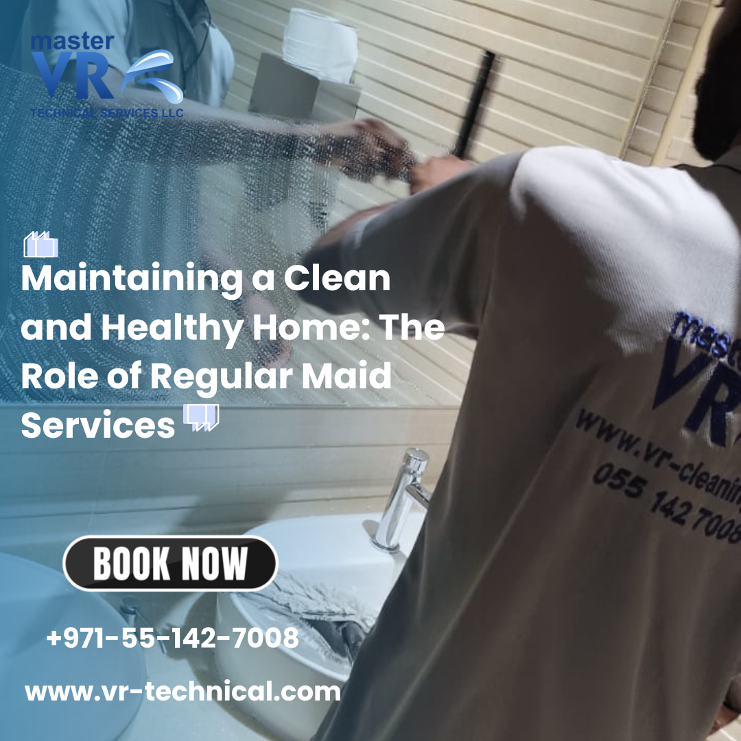 Regular Maid Services, Regular Cleaning, Deep Cleaning, Cleaning Services Dubai,