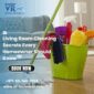 Living Room Cleaning Secrets Every Homeowner Should Know MVR 85x85